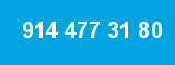914 477 31 80